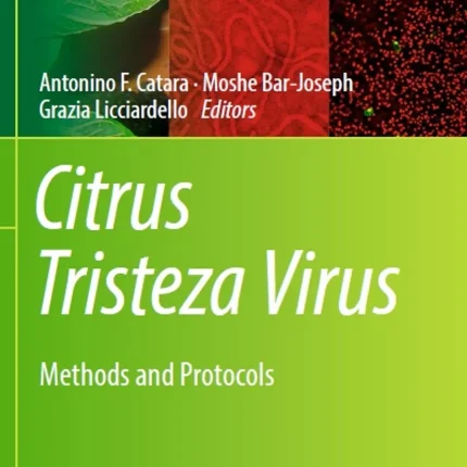 Citrus Tristeza Virus Methods and Protocols