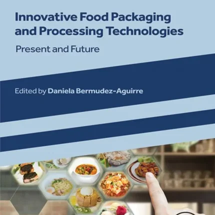 Innovative Food Packaging and Processing Technologies