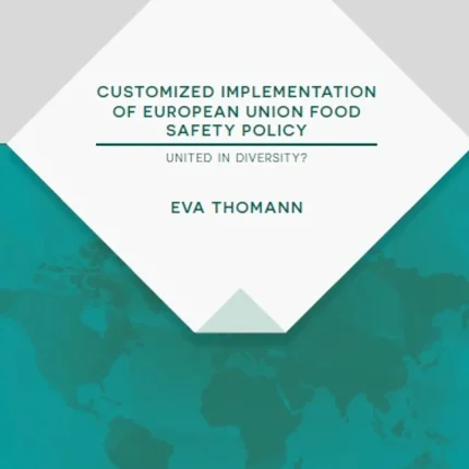 Customized Implementation of European Union Food Safety Policy