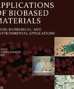 Advanced Applications of Biobased Materials Food Biomedical and Environmental Applications