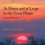At Home and at Large in the Great Plains Essays and Memories