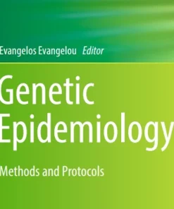 Genetic Epidemiology Methods and Protocols