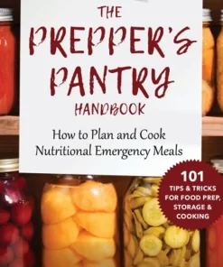 The Prepper's Pantry Handbook