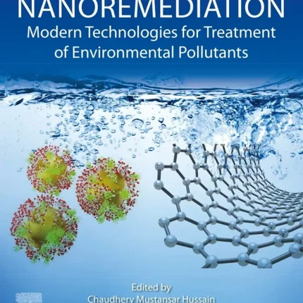 Nanoremediation Modern Technologies for Treatment of Environmental Pollutants