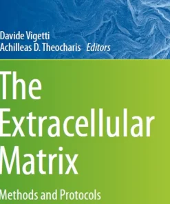 The Extracellular Matrix Methods and Protocols
