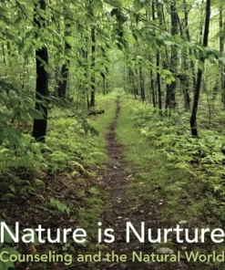 Nature Is Nurture Counseling and the Natural World