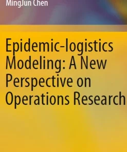 Epidemic-Logistics Modeling A New Perspective on Operations Research