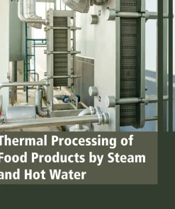 Thermal Processing of Food Products by Steam and Hot Water