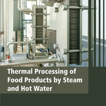 Thermal Processing of Food Products by Steam and Hot Water