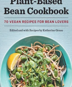 Plant-Based Bean Cookbook