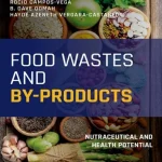 Wiley-Blackwell Food Wastes and By-products