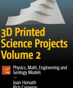 3D Printed Science Projects Volume 2