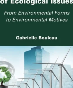 Politicization of Ecological Issues From Environmental Forms to Environmental Motives