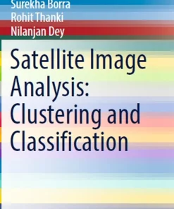 Satellite Image Analysis Clustering and Classification