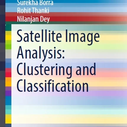 Satellite Image Analysis Clustering and Classification