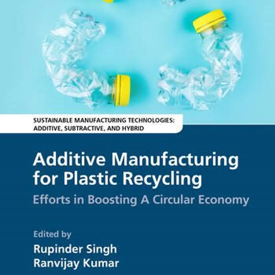 Additive Manufacturing for Plastic Recycling Efforts in Boosting A Circular Economy