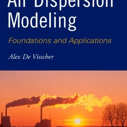 Air Dispersion Modeling Foundations and Applications