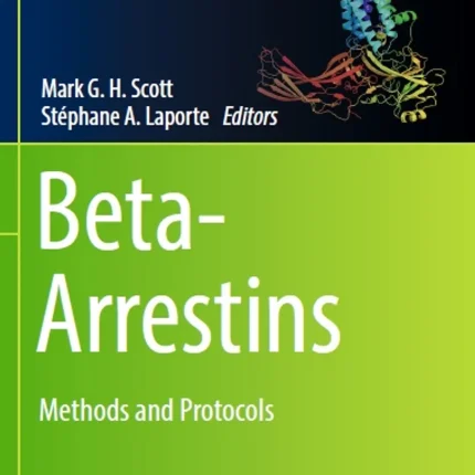 Beta-Arrestins Methods and Protocols