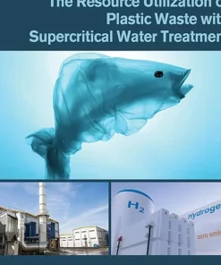 The Resource Utilization of Plastic Waste with Supercritical Water Treatment