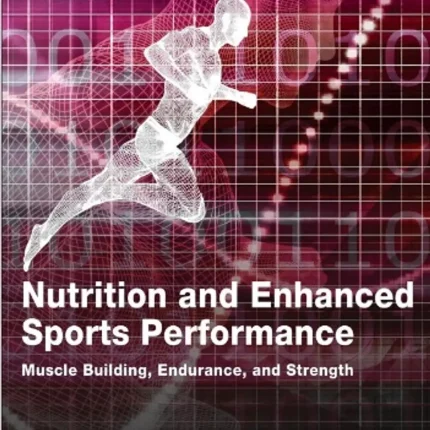 Nutrition and Enhanced Sports Performance