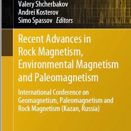 Recent Advances in Rock Magnetism Environmental Magnetism and Paleomagnetism