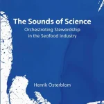 The Sounds of Science Orchestrating Stewardship in the Seafood Industry