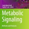 Metabolic Signaling Methods and Protocols