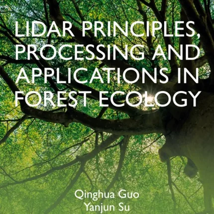 Lidar Principles Processing and Applications in Forest Ecology