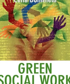 Green Social Work From Environmental Crises to Environmental Justice