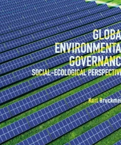 Global Environmental Governance Social-Ecological Perspectives