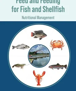 Feed and Feeding for Fish and Shellfish Nutritional Management