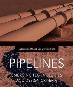 Pipelines Emerging Technologies and Design Criteria