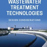 Wastewater Treatment Technologies Design Considerations
