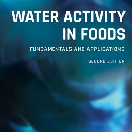 Water Activity in Foods Fundamentals and Applications