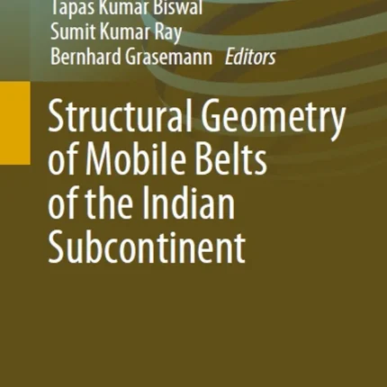 Structural Geometry of Mobile Belts of the Indian Subcontinent