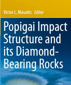Popigai Impact Structure and Its Diamond-Bearing Rocks