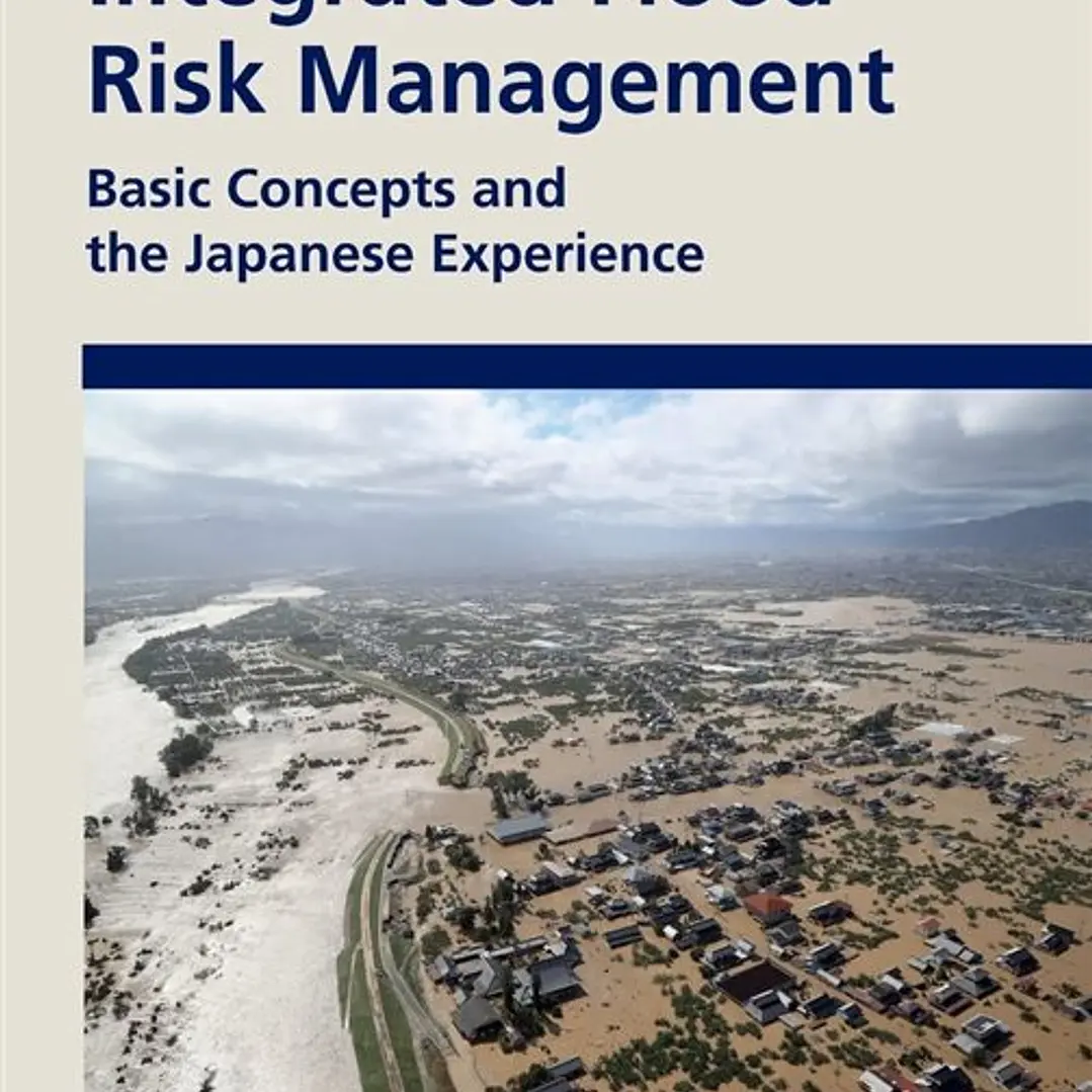 Integrated Flood Risk Management Basic Concepts and the Japanese Experience