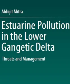 Estuarine Pollution in the Lower Gangetic Delta Threats and Management