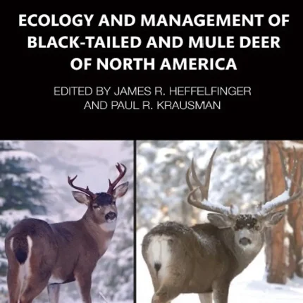 Ecology and Management of Black-tailed and Mule Deer of North America