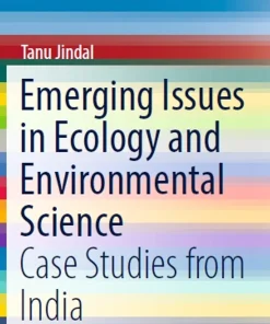 Emerging Issues in Ecology and Environmental Science Case Studies from India