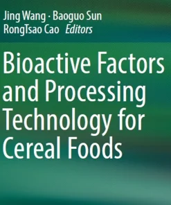 Bioactive Factors and Processing Technology for Cereal Foods