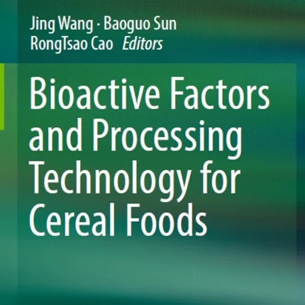 Bioactive Factors and Processing Technology for Cereal Foods