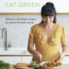 Ebury Press Eat Green Delicious flexitarian recipes for planet-friendly eating