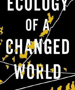 Ecology of a Changed World