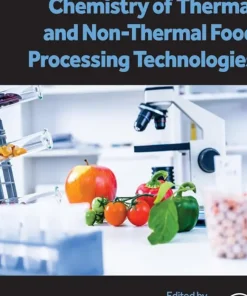 Chemistry of Thermal and Non-Thermal Food Processing Technologies