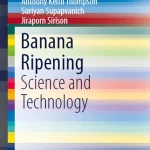 Banana Ripening Science and Technology