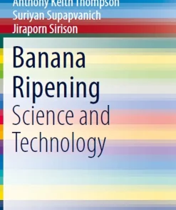Banana Ripening Science and Technology