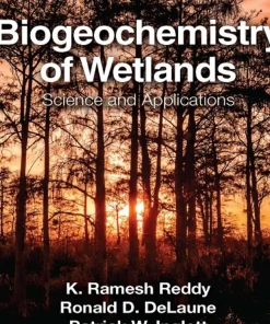 Biogeochemistry of Wetlands Science and Applications