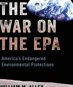 The War on the EPA America's Endangered Environmental Protections