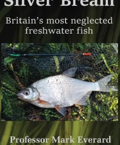 Silver Bream Britain’s most neglected freshwater fish